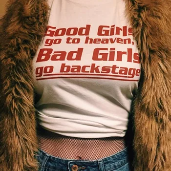 Dobré Dievčatá Idú Do Neba, Zlé Dievčatá Ísť Zákulisí T-shirts Nový Bežné Ženy Slogan Vtipné Tričká Topy Sarkastický, Tumblr Lumbálna Tričko