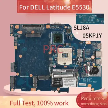 KN-05KP1Y 05KP1Y Pre DELL Latitude E5530 Notebook Doska LA-7904P SLJ8A DDR3 pre Notebook Doske