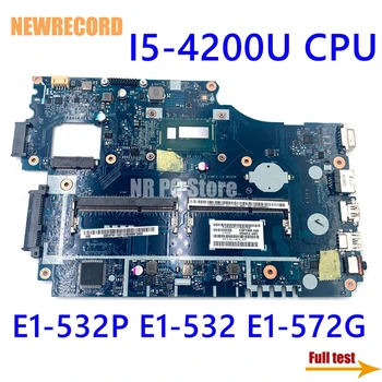 NEWRECORD NBM8E11002 NBMFM11007 Pre Acer aspire E1-532P E1-532 E1-572G Notebook Doska LA-9532P I5-4200U CPU DDR3L základná doska