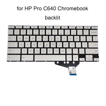 Nový anglický podsvietenia klávesnice pre HP Pro C640 Chromebook NÁS QWERTY pc, notebooku, výmena klávesnice strieborná M03661-001 HPM19M8
